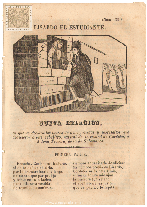 Lisardo el estudiante. Nueva relacion en que se declara los lances de amor, miedos y sobresaltos que acaecieron  este caballero, natural de la ciudad de Crdoba, y  doa Teodora, de la de Salamanca. Segunda parte, que refiere como iba Lisardo  sacar del convento  doa Teodora, y viendo hacer sus propias exequias, se retir  hacer penitencia