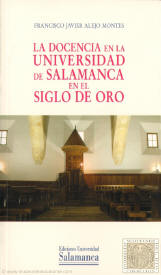 La docencia en la Universidad de Salamanca en el Siglo de Oro