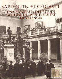 Sapientia Aedificavit. Una biografía del Estudi General de la Universitat de Valencia