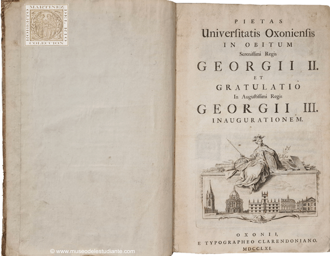 Pietas Universitatis Oxoniensis in obitum Serenissimi Regis Georgii II. et gratulatio In Augustissimi Regis Georgii III. inaugurationem