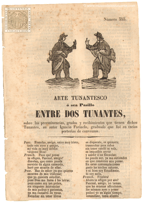 Arte tunantesco,  sea Pasillo entre dos tunantes, sobre las preeminencias, grados y recibimientos que tienen dichos Tunantes, su autor Ignacio Farinelo, graduado que fu en varias porteras de conventos