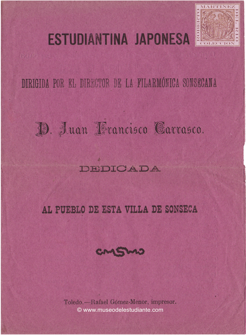 Estudiantina Japonesa, dirigida por el Director de la Filarmnica Sonsecana D. Juan Francisco Carrasco, dedicada al pueblo de esta Villa de Sonseca