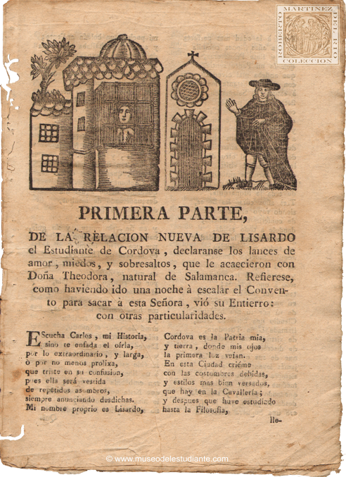 Primera parte de la relacin nueva de Lisardo el Estudiante de Cordova, declaranse los lances de amor, miedos, y sobresaltos, que le acaecieron con Doa Theodora, natural de Salamanca. Refierese como haviendo ido una noche  escalar el Convento para sacar  esta Seora, vi su Entierro: con otras particularidades. Segunda parte, en que se prosigue la Relacion de Lisardo el Estudiante