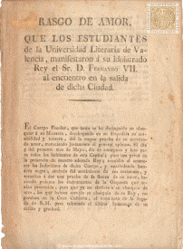 Rasgo de amor, que los estudiantes de la Universidad Literaria de Valencia, manifestaron á su idolatrado Rey el Sr. D. Fernando VII, al encuentro en la salida de la dicha ciudad