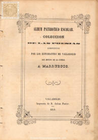 lbum patritico escolar. Coleccin de las poesas compuestas por los estudiantes de Valladolid con motivo de la Guerra de Marruecos