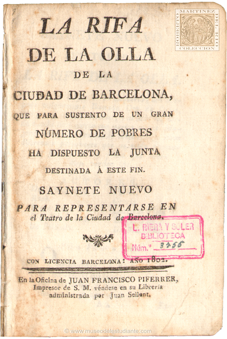 La rifa de la olla de la ciudad de Barcelona que para el sustento de un gran nmero de pobres ha dispuesto la junta destimada  este fin