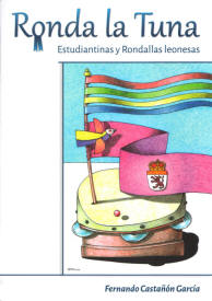 Ronda la Tuna. Estudiantinas y Rondallas leonesas